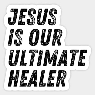 Jesus Is Our Ultimate Hope Christian Quote Sticker